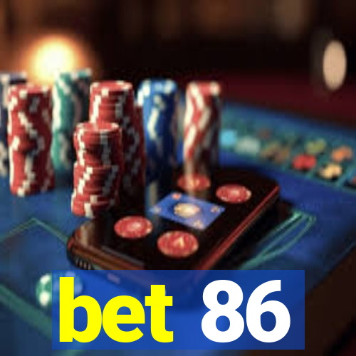 bet 86